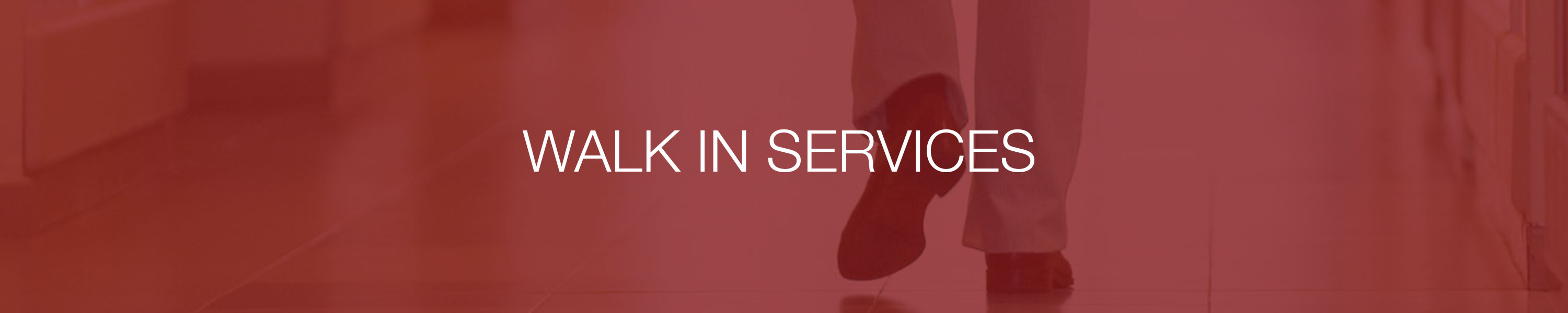 Walk In Services